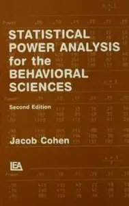 Statistical Power Analysis for the Behavioral Sciences, 2nd Edition (Repost)