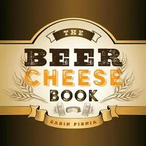 The Beer Cheese Book