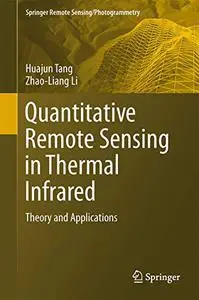 Quantitative Remote Sensing in Thermal Infrared: Theory and Applications (Repost)