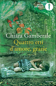 Quattro etti d'amore, grazie - Chiara Gamberale