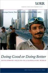Doing Good or Doing Better: Development Policies in a Globalizing World (WRR Verkenningen)