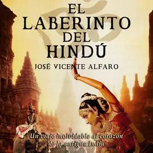 «El laberinto del hindú» by José Vicente Alfaro