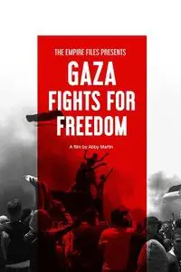 The Empre Files - Gaza Fights for Freedom (2019)