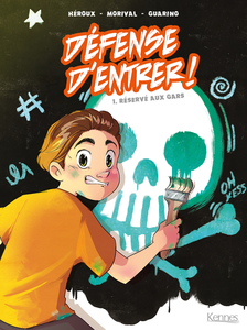 Défense d'Entrer! - Tome 1 - Réservé Aux Gars