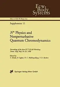 N* Physics and Nonperturbative Quantum Chromodynamics: Proceedings of the Joint ECT*/JLAB Workshop, Trento, Italy, May 18–29, 1