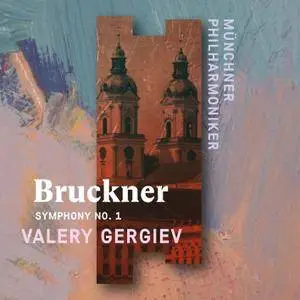 Valery Gergiev - Bruckner: Symphony No. 1 (2018) [Official Digital Download 24/96]