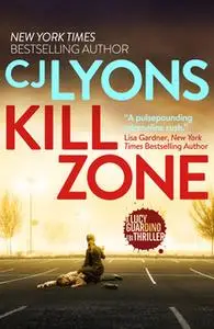 «Kill Zone» by CJ Lyons
