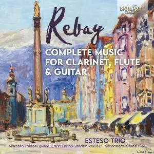 Esteso Trio - Rebay - Complete Music for Clarinet, Flute & Guitar (2021) [Official Digital Download 24/96]