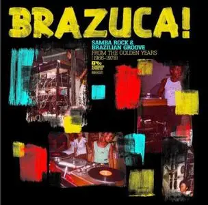 VA - Brazuca! Samba Rock & Brazilian Groove From The Golden Years (1966-1978) (2013)
