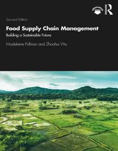 Food Supply Chain Management: Building a Sustainable Future, 2nd edition