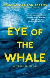 «Eye of the Whale» by Douglas Carlton Abrams