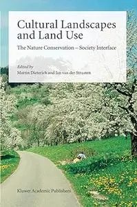 Cultural Landscapes and Land Use: The Nature Conservation ― Society Interface