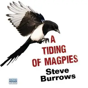 «A Tiding of Magpies» by Steve Burrows