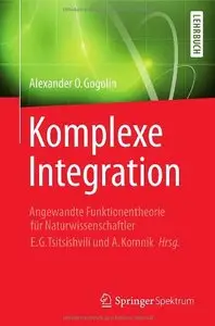 Komplexe Integration: Angewandte Funktionentheorie für Naturwissenschaftler (Repost)