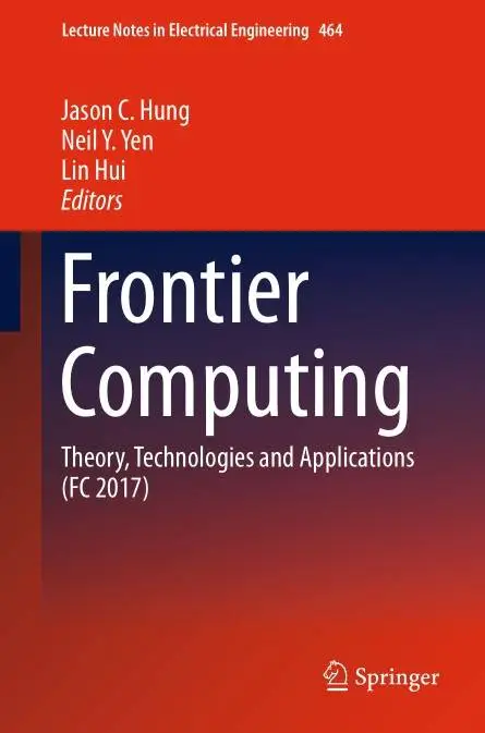 Frontier Computing: Theory, Technologies and Applications (FC 2017)