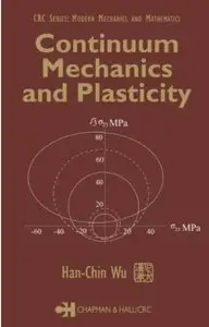 Continuum Mechanics and Plasticity [Repost]