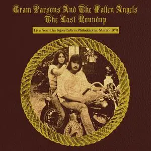 Gram Parsons & The Fallen Angels - The Last Roundup: Live From The Bijou Café In Philadelphia, 3/16/73 (Vinyl) (2023) [24/192]
