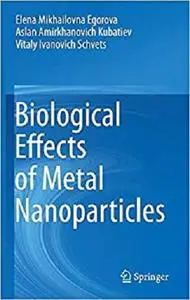 Biological Effects of Metal Nanoparticles [Repost]