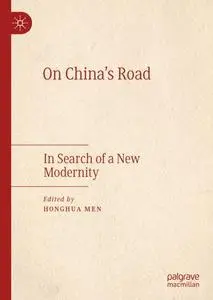 On China's Road: In Search of a New Modernity