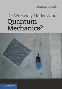 Do We Really Understand Quantum Mechanics? (repost)