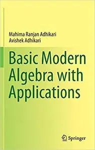 Basic Modern Algebra with Applications