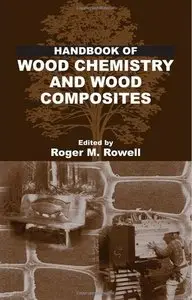 Handbook of Wood Chemistry and Wood Composites