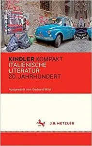 Kindler Kompakt: Italienische Literatur, 20. Jahrhundert