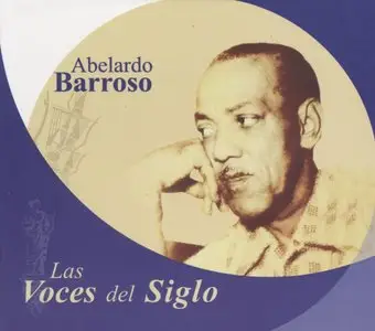 Abelardo Barroso - Las Voces del Siglo  (2006)