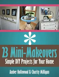 23 Mini-Makeovers: Simple DIY Projects for Your Home