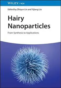 Hairy Nanoparticles: From Synthesis to Applications