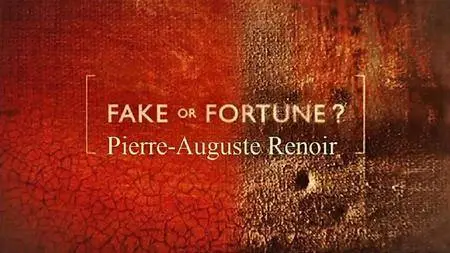 BBC - Fake or Fortune? Series 4: Renoir (2015)