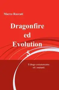 Dragonfire ed Evolution 5