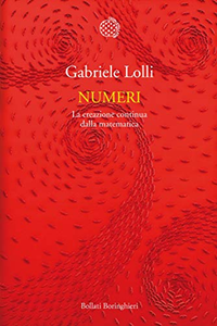 Numeri. La creazione continua della matematica - Gabriele Lolli