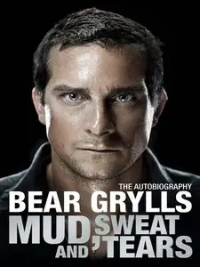 Mud, Sweat, and Tears: The Autobiography