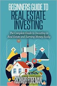 Beginners Guide to Real Estate Investing