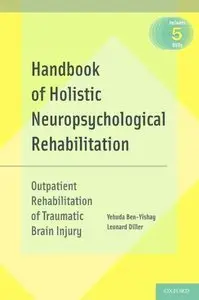 Handbook of Holistic Neuropsychological Rehabilitation: Outpatient Rehabilitation of Traumatic Brain Injury (repost)