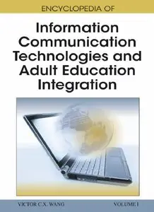 Encyclopedia of Information Communication Technologies and Adult Education Integration (repost)