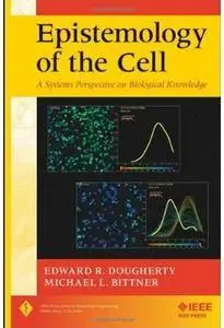 Epistemology of the Cell: A Systems Perspective on Biological Knowledge [Repost]