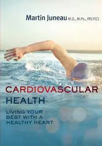 Cardiovascular Health: Living Your Best with a Healthy Heart (Your Health)