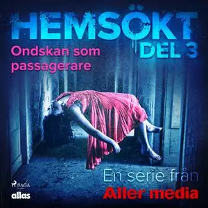 «Ondskan som passagerare» by Allas Hemsökt