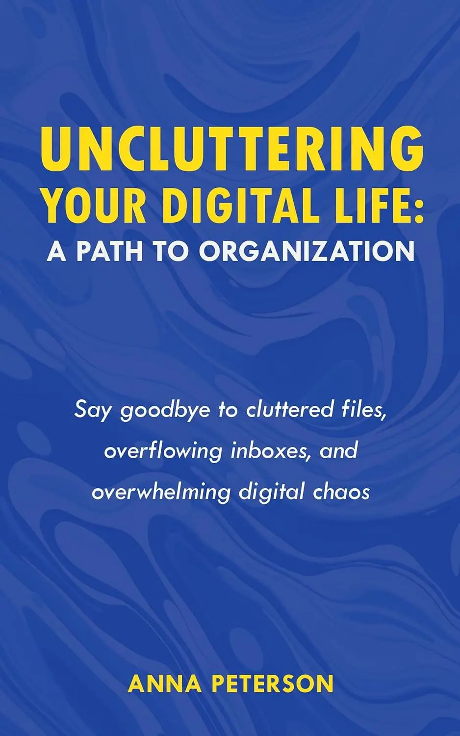 Uncluttering Your Digital Life: A Path to Organization