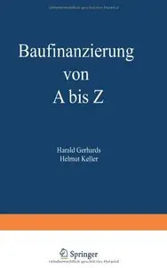 Baufinanzierung von A bis Z by Harald Gerhards