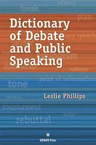 Leslie Phillips - Dictionary of Debate and Public Speaking
