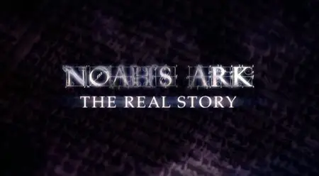 BBC - Noah's Ark : The Real Story