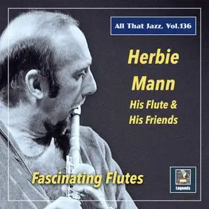 Herbie Mann Quartet - All That Jazz, Vol. 136: Herbie Mann – Fascinating Flutes (2021) [Official Digital Download]