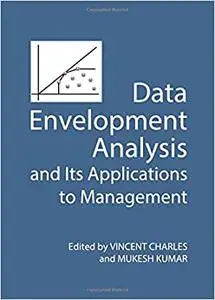 Data Envelopment Analysis and Its Applications to Management