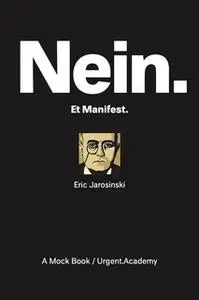 «Nein. Et manifest.» by Eric Jarosinski