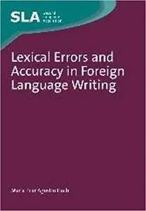 Lexical Errors and Accuracy in Foreign Language Writing (Repost)