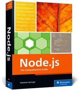Node.js: The Comprehensive Guide to Server-Side JavaScript Programming (Rheinwerk Computing)