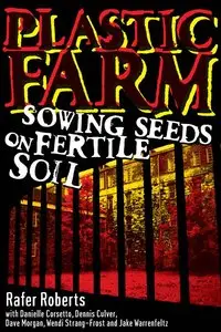 Plastic Farm v1 - Sowing Seeds on Fertile Soil (2011)